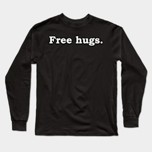 Free hugs - wt Long Sleeve T-Shirt